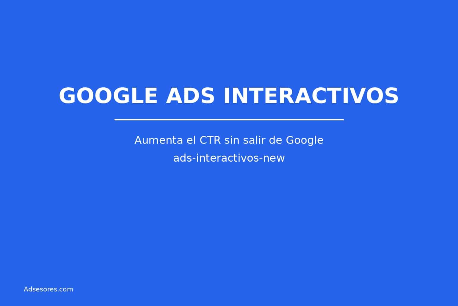 ads interactivos new Asesores Consulting Google Ads