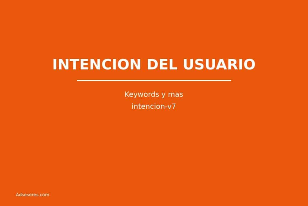 intencion v7 Asesores Consulting Google Ads