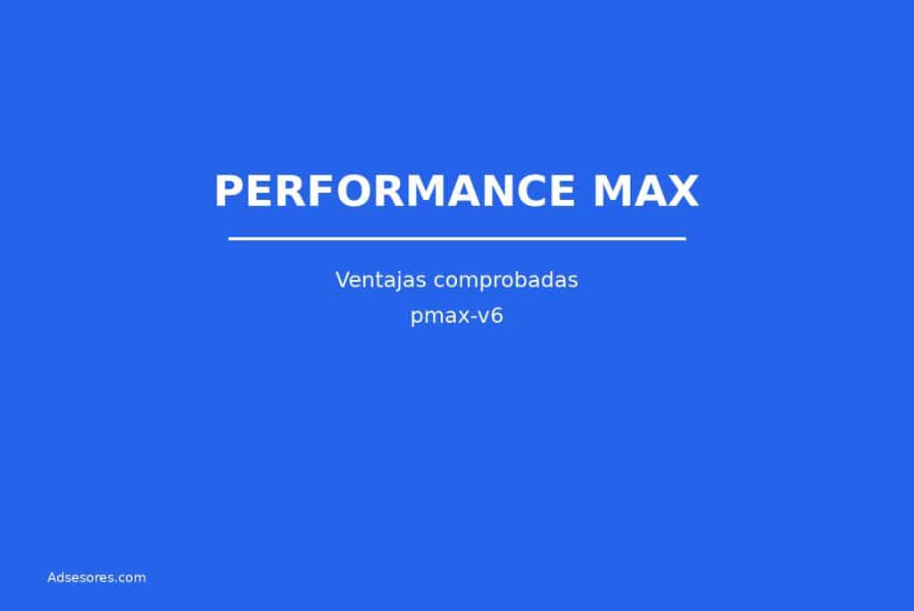pmax v6 Asesores Consulting Google Ads