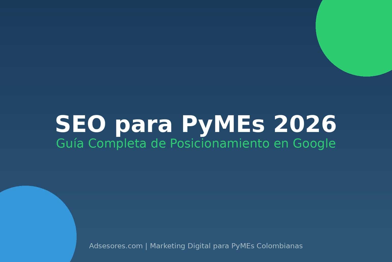 seo pymes 2026 Asesores Consulting Google Ads